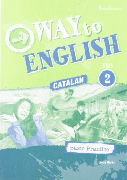 WAY TO ENGLISH 2ESO C BASIC PRACTICE CATALUA