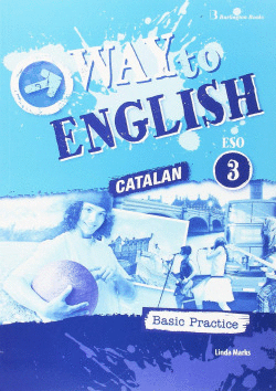 WAY TO ENGLISH 3�ESO C BASIC PRACTICE CATALU�A