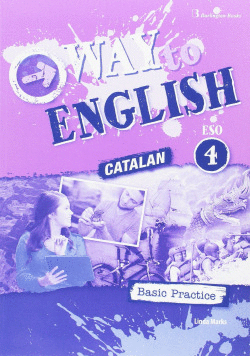 WAY TO ENGLISH 4ESO C BASIC PRACTICE CATALUA