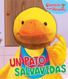 UN PATO SALVAVIDAS (CUENTOS CON PELUCHES)