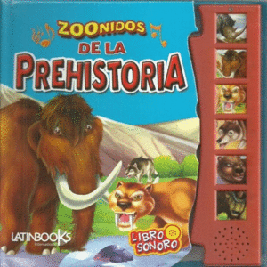 ZOONIDOS DE LA PREHISTORIA - LIBRO SONORO
