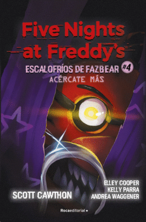 FIVE NIGHTS AT FREDDY'S - ESCALOFR�OS DE FAZBEAR 4: AC�RCATE M�S