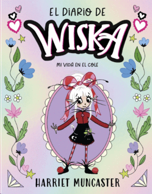 EL DIARIO DE WISKA 1 - MI VIDA EN EL COLE